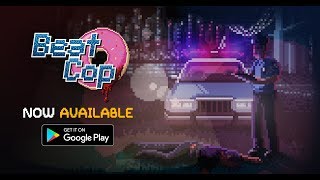 BEAT COP | Android Official Release Trailer