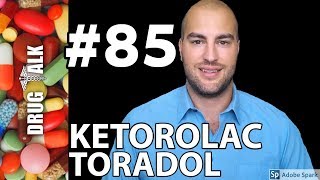 KETOROLAC (TORADOL) - PHARMACIST REVIEW - #85