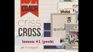 Scrapbook Coach | Criss Cross - a peek at using a cross or "t" composition