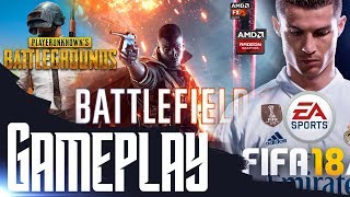 PUBG, BATTLEFIELD 1 & FIFA 18 on FX 6100 & R7 260x PERFORMANCE 1080p