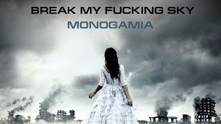Break My Fucking Sky - Monogamia (2016) [Single]