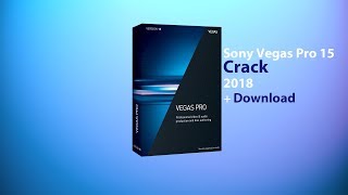 Sony Vegas Pro 15 Crack 2018 [Tutorial]#1 +Download [Ger] Free