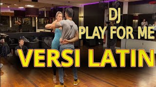 DJ PLAY FOR ME - GOYANG VERSI LATIN #TIKTOK