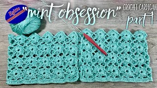 Вяжем КАРДИГАН КРЮЧКОМ "Mint obsession" / Мастер-класс: 1 часть / How to crochet beautiful cardigan