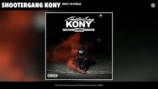 ShooterGang Kony - Rest In Piece (Audio)