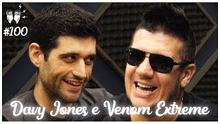 DAVY JONES E VENOM EXTREME - Flow Podcast #100