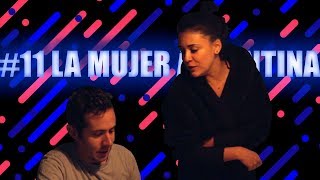 LED - EPISODIO #11 - LA MUJER ARGENTINA