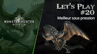 Meilleur sous pression ! Let's Play #20 - Monster Munter World