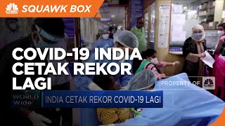 India Cetak Rekor Covid-19 Lagi