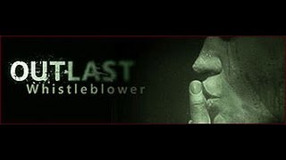 Outlast: Whistleblower:Маленькие Баги В Анимации И Секретные Локации