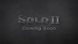 Solo II - Coming Soon