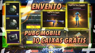 PUBG MOBILE - EVENTO 10 CAIXAS GRÁTIS, E MUITO MAIS!!