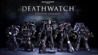 DEAD SYNAPSE - Deathwatch: Tyranid Invasion (Prologue: Part 4)