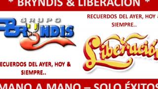 Bryndis & Liberacion Mano a Mano