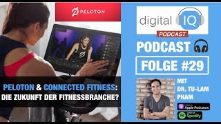 Peloton & Connected Fitness - die Zukunft der Fitnessbranche? | Digital IQ Podcast #29