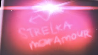 Strelka mon amour....
