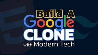 Build a GOOGLE Clone with Tailwind CSS - How Google was Built in the 90s vs TODAY!
