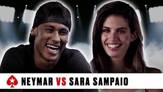 PokerStars Duel: Neymar Jr. Vs. Sara Sampaio