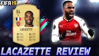FIFA 19 LACAZETTE REVIEW | 84 LACAZETTE PLAYER REVIEW | FIFA 19 ULTIMATE TEAM