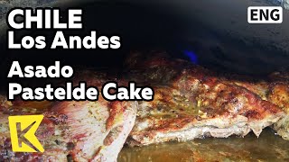 【K】Chile Travel-Los Andes[칠레 여행-로스 안데스]아사도와 파스텔레 케익/Asado/PiscoSour/Pastelde/Concake/La Ruca