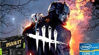 Dead by Daylight  PC GTX 1050 Ti 4GB GDDR5 & Intel i7-3770