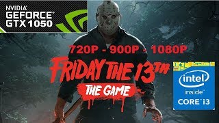 Friday the 13th: The Game on GTX 1050 2GB - I3 6100