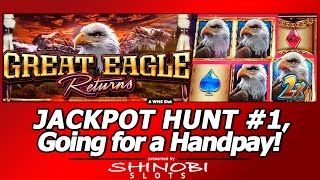 Jackpot Hunt #1 - Going for My First Handpay, Max Bet on Great Eagle Returns slot