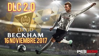PES 2018 | DLC 2.0 - **Leyendas** BECKHAM, ROMARIO, MARADONA, GERARD, OWEN, RUSH,... + New faces