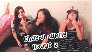 CHUBBY BUNNY: ROUND 2
