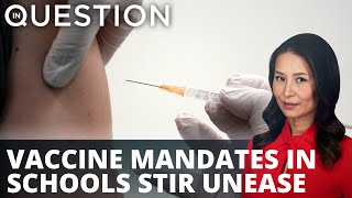 Vaccine mandates in schools stir unease among some parents