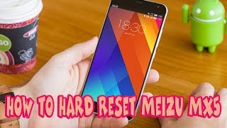 How to Hard Reset Meizu MX5 Smartphone 2016 [Factory Reset]