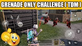 ( HINDI ) PUBG MOBILE TDM GRENADE ONLY CHALLENGE ! TDM PUBG MOBILE MATCH