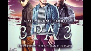 3 pa 3 - Maldy, RKM y Lennox #LaFormula (Preview)