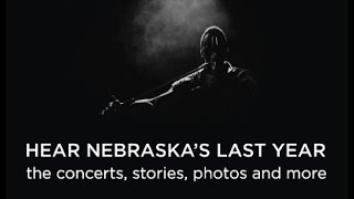 Hear Nebraska's Last Year