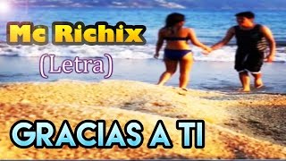 ?Gracias a ti?(Rap Romantico 2019) Mc Richix +[LETRA]