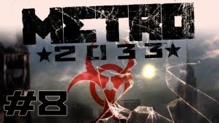 Метро 2033 / Metro 2033 - Прохождение [#8]