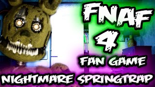 NIGHTMARE SPRINGTRAP JUMPSCARE | Five Nights at Freddy's 4 Fan Game | INSANITY FNAF 4