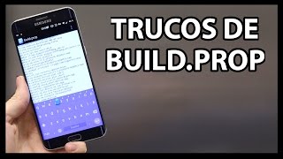 Que es BUILD.PROP y los Mejores TRUCOS !