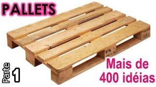 Mais de 400 idéias do uso de PALLETS - Parte 1 | Maio #17