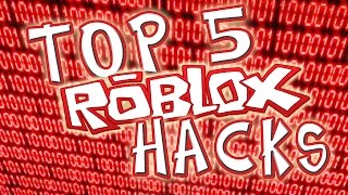 Top 5 ROBLOX Hacks
