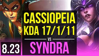 CASSIOPEIA vs SYNDRA (MID) | KDA 17/1/11, 69% winrate, Legendary | Korea Challenger | v8.23
