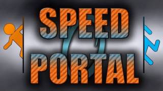 Speed Portal - Episode 8 / Portal 2 I'M BACK!!