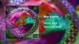 Scooby MiKE - Marijuana (Prod. Nine-Ease)