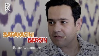 Barakasini bersin - Tohir Usmonov | Баракасини берсин - Тохир Усмонов