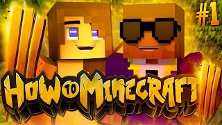 HOW TO MINECRAFT - "A CRAZY NEW BEGINNING!"  Episode 1 | Season 3