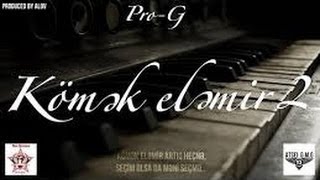 Pro-G (No-Name) - Kömək eləmir 2 (Azeri Rap)