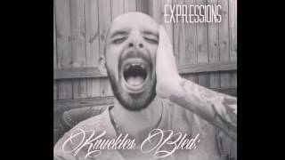 Knuckles Bled: Expressions