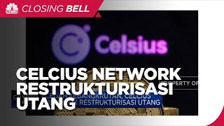 Cegah Kebangkrutan, Celcius Network Restrukturisasi Utang