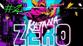 Katana ZERO Прохождение - Часть 2 (Уйма Безответных Вопросов)