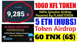 {Important} 1060 XFL FLAME TOKEN - 5 ETH worth HUB Token - 6$ FNX Exchange Token ?